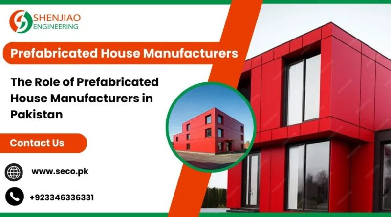 Prefabricated House Manufacturers in Pakistan