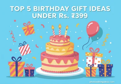 Top 5 Birthday Gifts Under ₹399! Find Your Perfect Gift